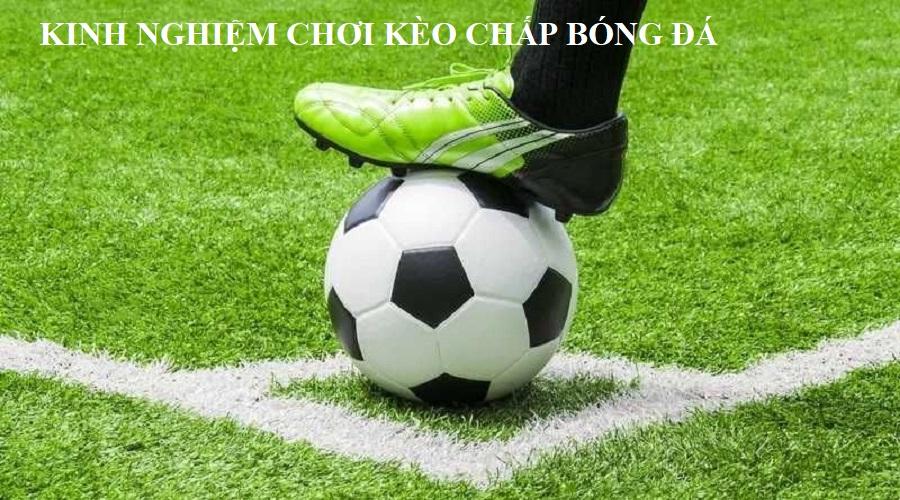 Học hỏi kinh nghiệm chơi kèo chấp bóng đá để nâng cao cơ hội thắng